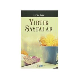 Yırtık Sayfalar - Recep Örek