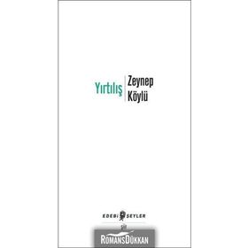 Yırtılış - Zeynep Köylü