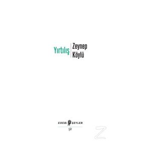 Yırtılış - Zeynep Köylü