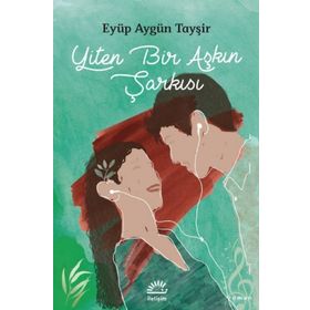 Yiten Bir Aşkın Şarkısı - Eyüp Aygün Tayşir