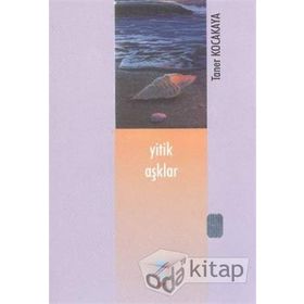 Yitik Aşklar - Taner Kocakaya