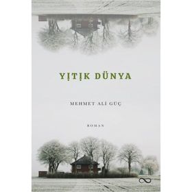 Yitik Dünya - Mehmet Ali Güç