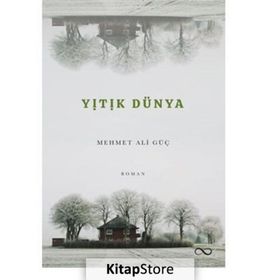 Yitik Dünya - Mehmet Ali Güç