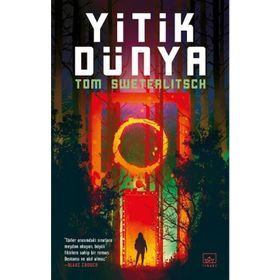 Yitik Dünya - Tom Sweterlitsch