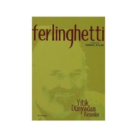 YITIK DÜNYADAN RESIMLER - LAWRENCE FERLINGHETTI