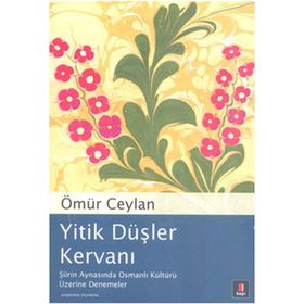 Yitik Düşler Kervanı - Ömür Ceylan