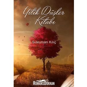 Yitik Düşler Kitabı - Süleyman Kılıç
