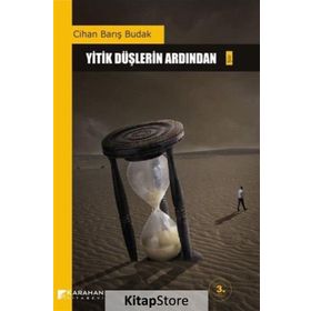 YITIK DÜŞLERIN ARDINDAN - CIHAN BARIŞ BUDAK