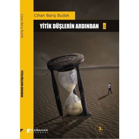 YITIK DÜŞLERIN ARDINDAN - CIHAN BARIŞ BUDAK