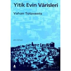 YITIK EVIN VARISLERI - VAHAN TOTVENTS