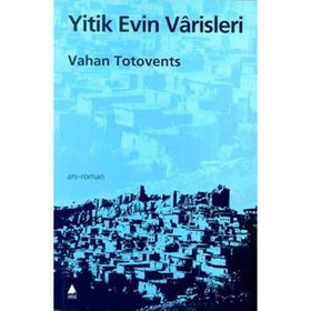 YITIK EVIN VARISLERI - VAHAN TOTVENTS