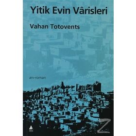 YITIK EVIN VARISLERI - VAHAN TOTVENTS