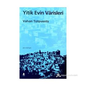 YITIK EVIN VARISLERI - VAHAN TOTVENTS