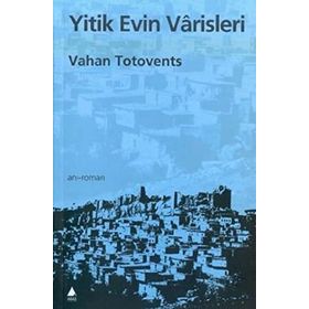 YITIK EVIN VARISLERI - VAHAN TOTVENTS