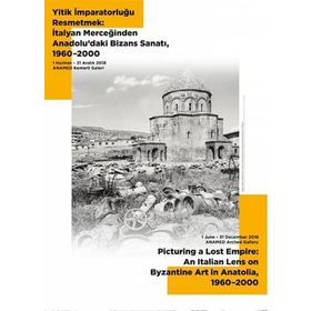 Yitik İmparatorluğu Resmetmek İtalyan Merceğinden Anadolu'daki Bizans Sanatı 1960-2000 - Yiğit Adam