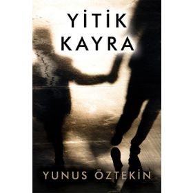 Yitik Kayra - Yunus Öztekin