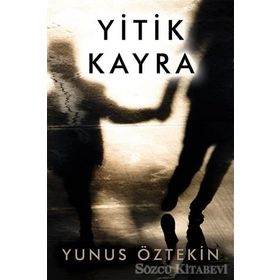 Yitik Kayra - Yunus Öztekin