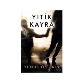 Yitik Kayra - Yunus Öztekin
