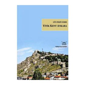 YITIK KENT ANKARA - GÜLTEKİN EMRE