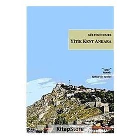 YITIK KENT ANKARA - GÜLTEKİN EMRE