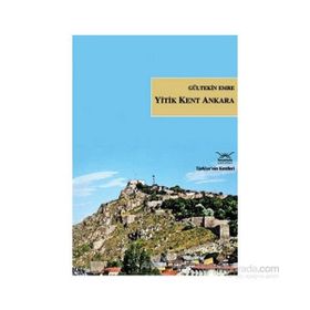 YITIK KENT ANKARA - GÜLTEKİN EMRE