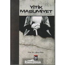 Yitik Masumiyet Son Asır Türk Aydınının Kur'an'a Bakışı - Prof. Dr. Ahmet Bedir