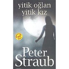 Yitik Oğlan Yitik Kız - Peter Straub