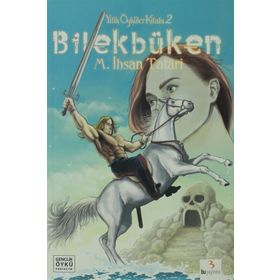 YITIK ÖYKÜLER KİTABI 2 - BİLEKBÜKEN - M. İHSAN TATARI