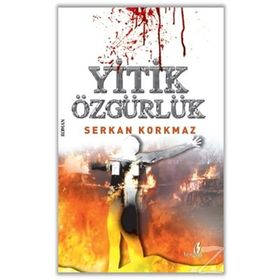 Yitik Özgürlük - Serkan Korkmaz