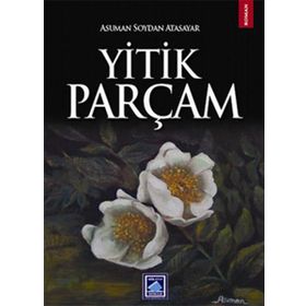 YITIK PARÇAM - ASUMAN SOYDAN ATASAYAR