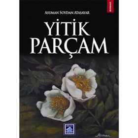 YITIK PARÇAM - ASUMAN SOYDAN ATASAYAR