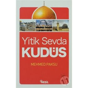 YITIK SEVDA KUDÜS - MEHMED PAKSU