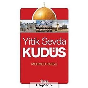 YITIK SEVDA KUDÜS - MEHMED PAKSU