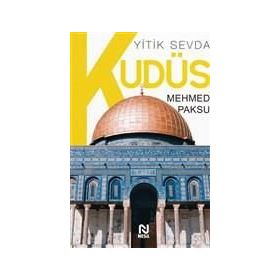 YITIK SEVDA KUDÜS - MEHMED PAKSU