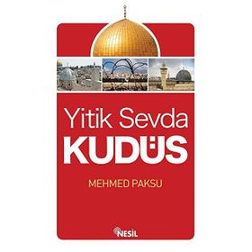 YITIK SEVDA KUDÜS - MEHMED PAKSU