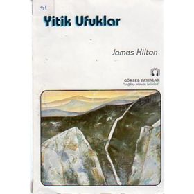 YITIK UFUKLAR - JAMES HILTON