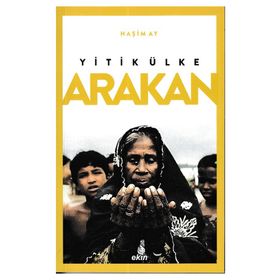 Yitik Ülke Arakan - Haşim Ay