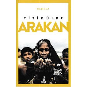 Yitik Ülke Arakan - Haşim Ay