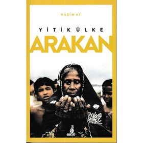 Yitik Ülke Arakan - Haşim Ay