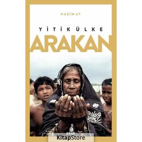 Yitik Ülke Arakan - Haşim Ay