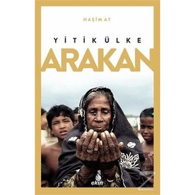 Yitik Ülke Arakan - Haşim Ay