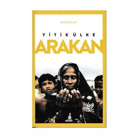 Yitik Ülke Arakan - Haşim Ay