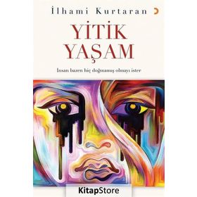 Yitik Yaşam / İlhami Kurtaran