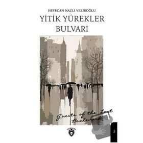 Yitik Yürekler Bulvarı - Heyecan Nazlı Veziroğlu