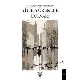 Yitik Yürekler Bulvarı - Heyecan Nazlı Veziroğlu