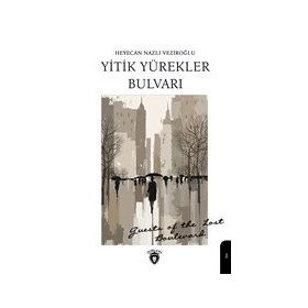 Yitik Yürekler Bulvarı - Heyecan Nazlı Veziroğlu