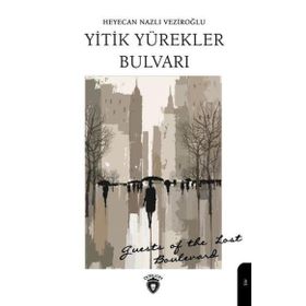 Yitik Yürekler Bulvarı - Heyecan Nazlı Veziroğlu