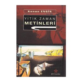Yitik Zaman Metinleri - Kenan Engin