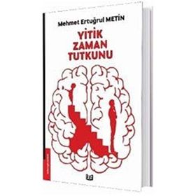 Yitik Zaman Tutkunu - Mehmet Ertuğrul Metin