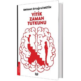 Yitik Zaman Tutkunu - Mehmet Ertuğrul Metin